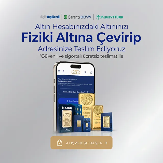Hesabınızdaki altını fiziki altına çeviriyoruz.