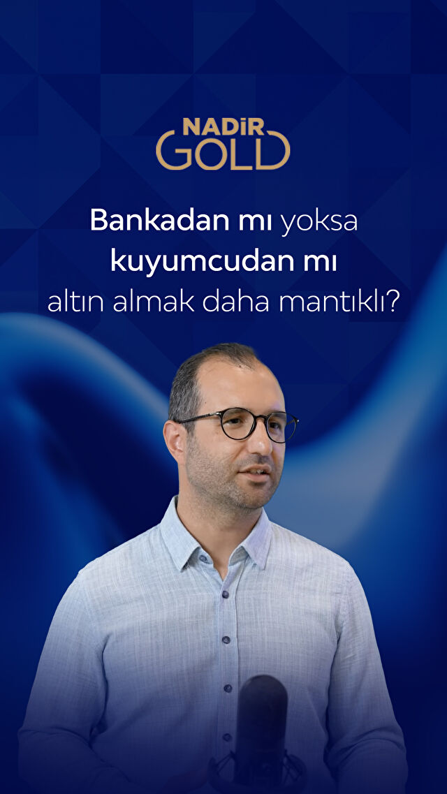 Bankadan mı yoksa kuyumcudan mı altın almak daha mantıklı?